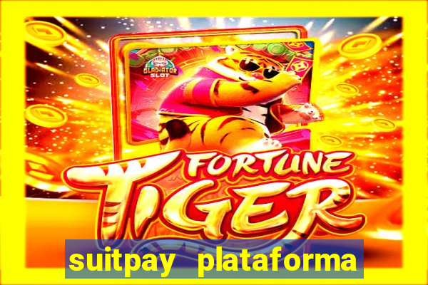 suitpay plataforma de jogos